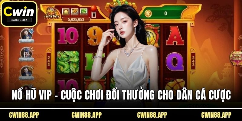 Nổ hũ VIP